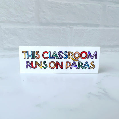 This Classroom Runs on Paras Sticker