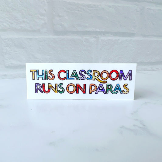 This Classroom Runs on Paras Sticker