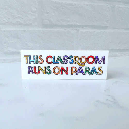 This Classroom Runs on Paras Sticker