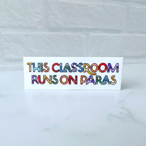This Classroom Runs on Paras Sticker
