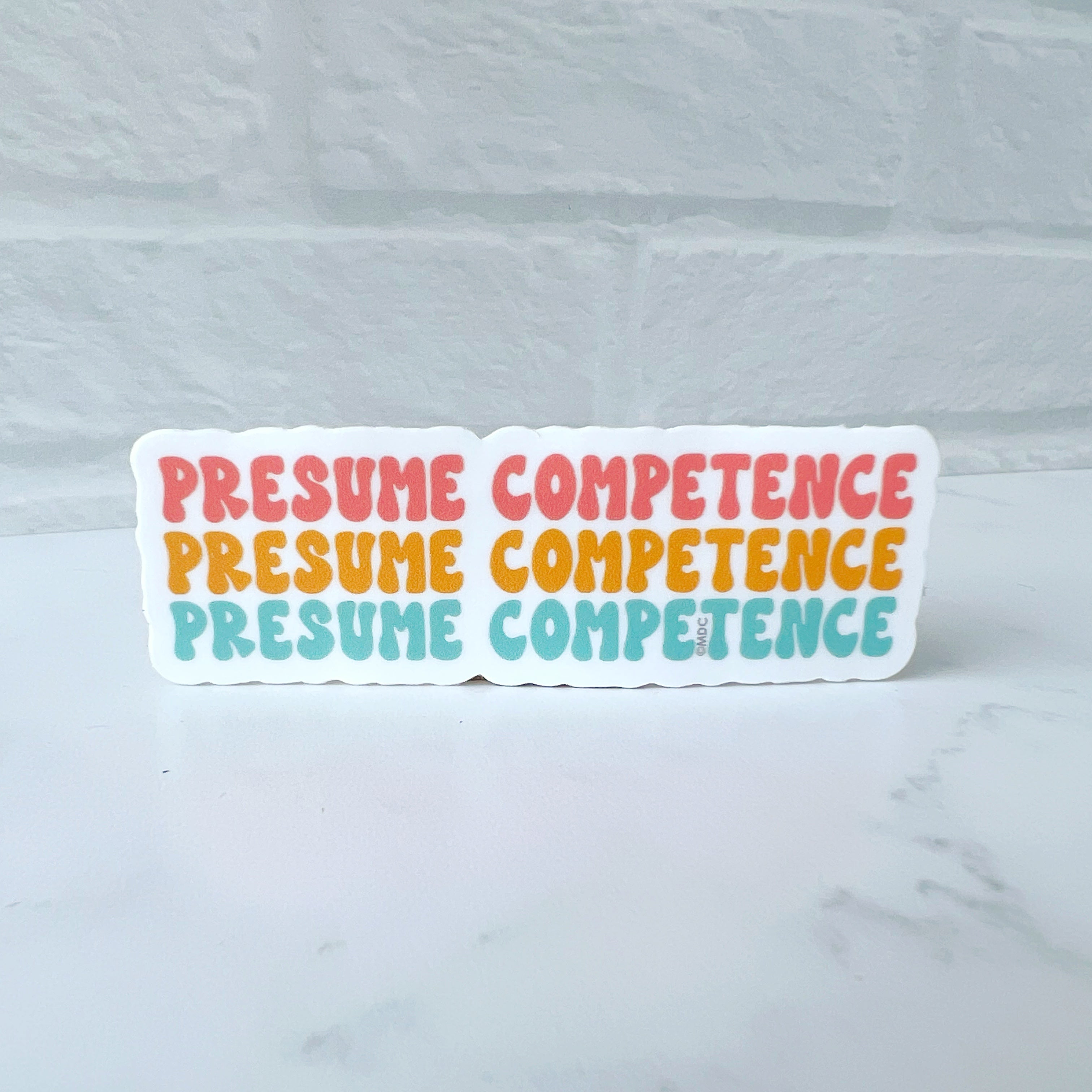 Competent Sticker Presume Competence Sticker – mrsdsshop