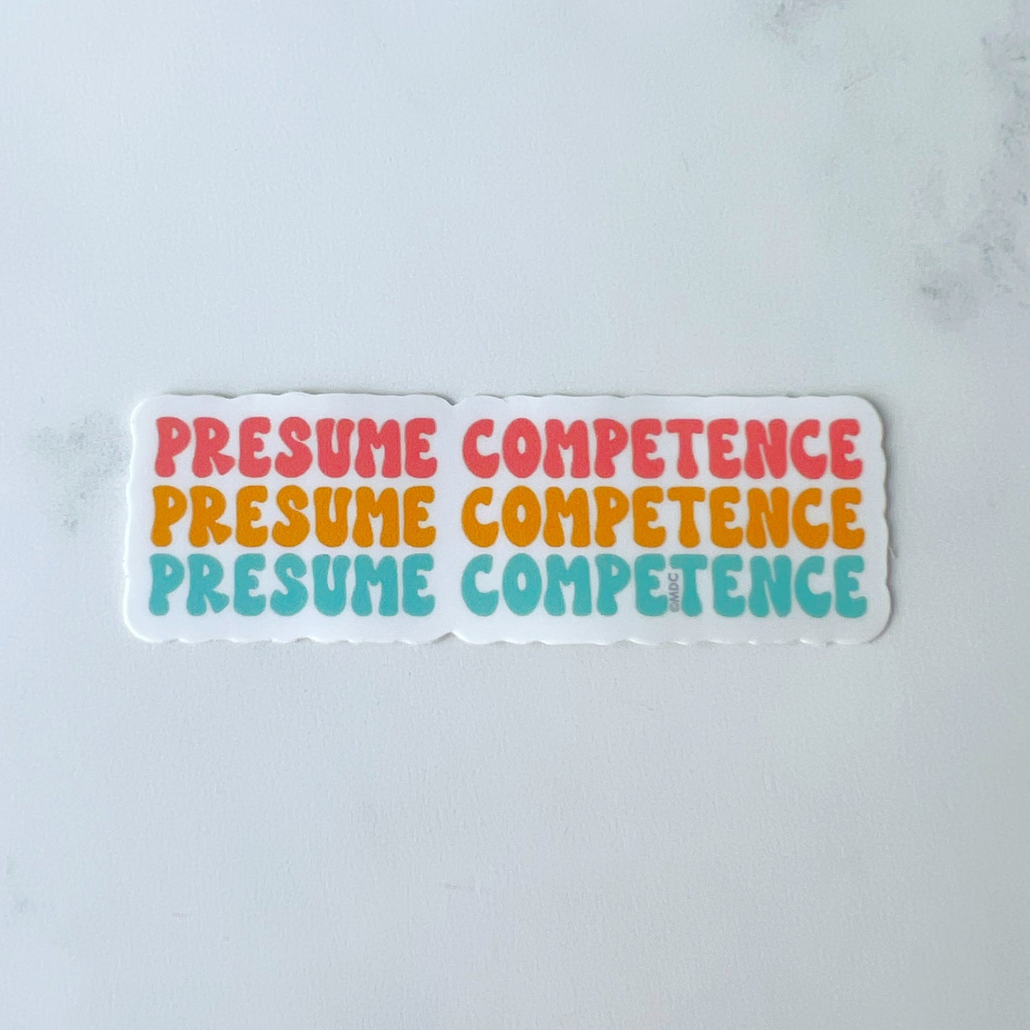 Presume Competence Sticker