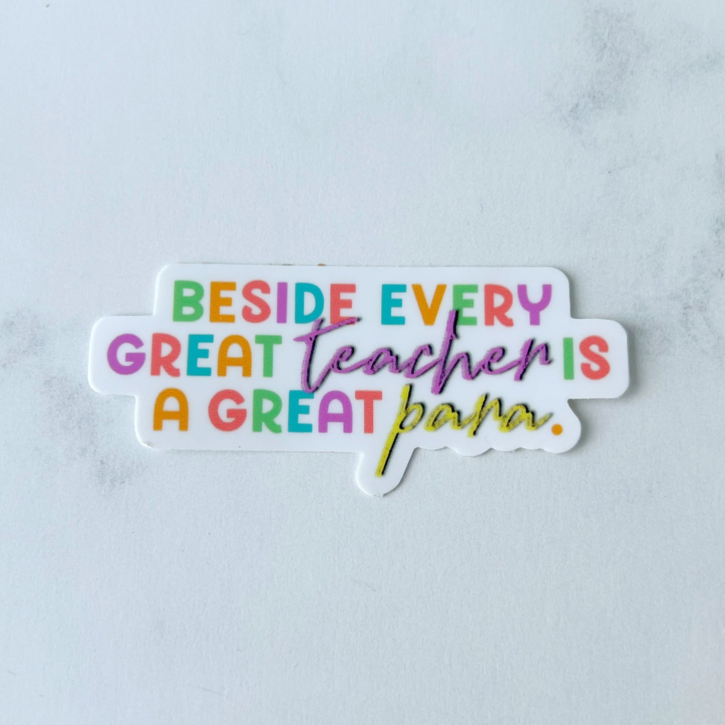 Beside Every Great Teacher is a Great Para Sticker