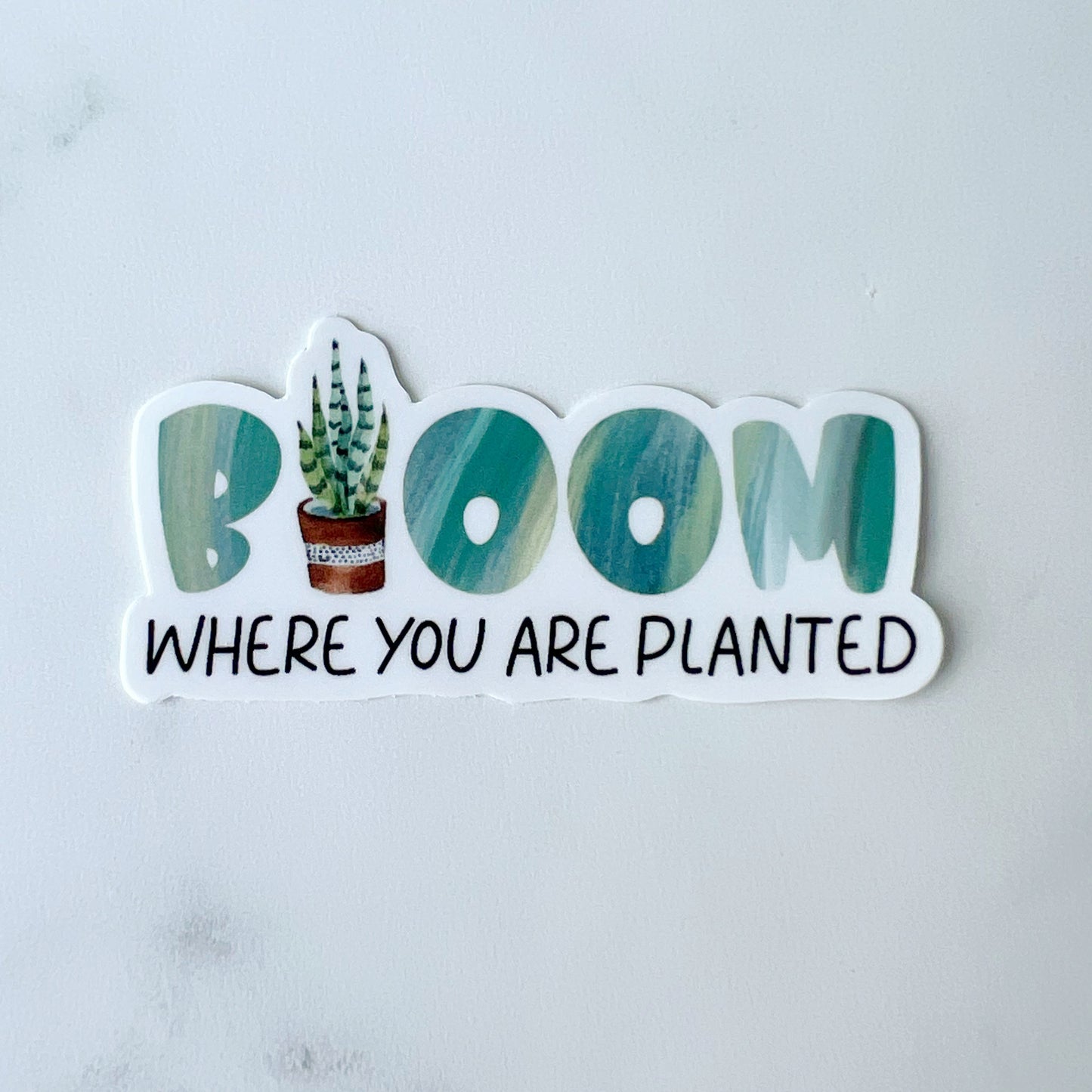 Bloom Where You Are Planted Sticker