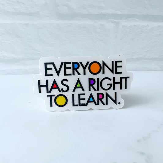 Everyone Has a Right to Learn Clear Sticker