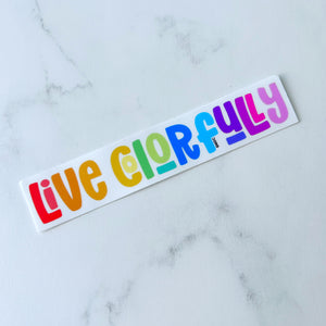 Live Colorfully Sticker