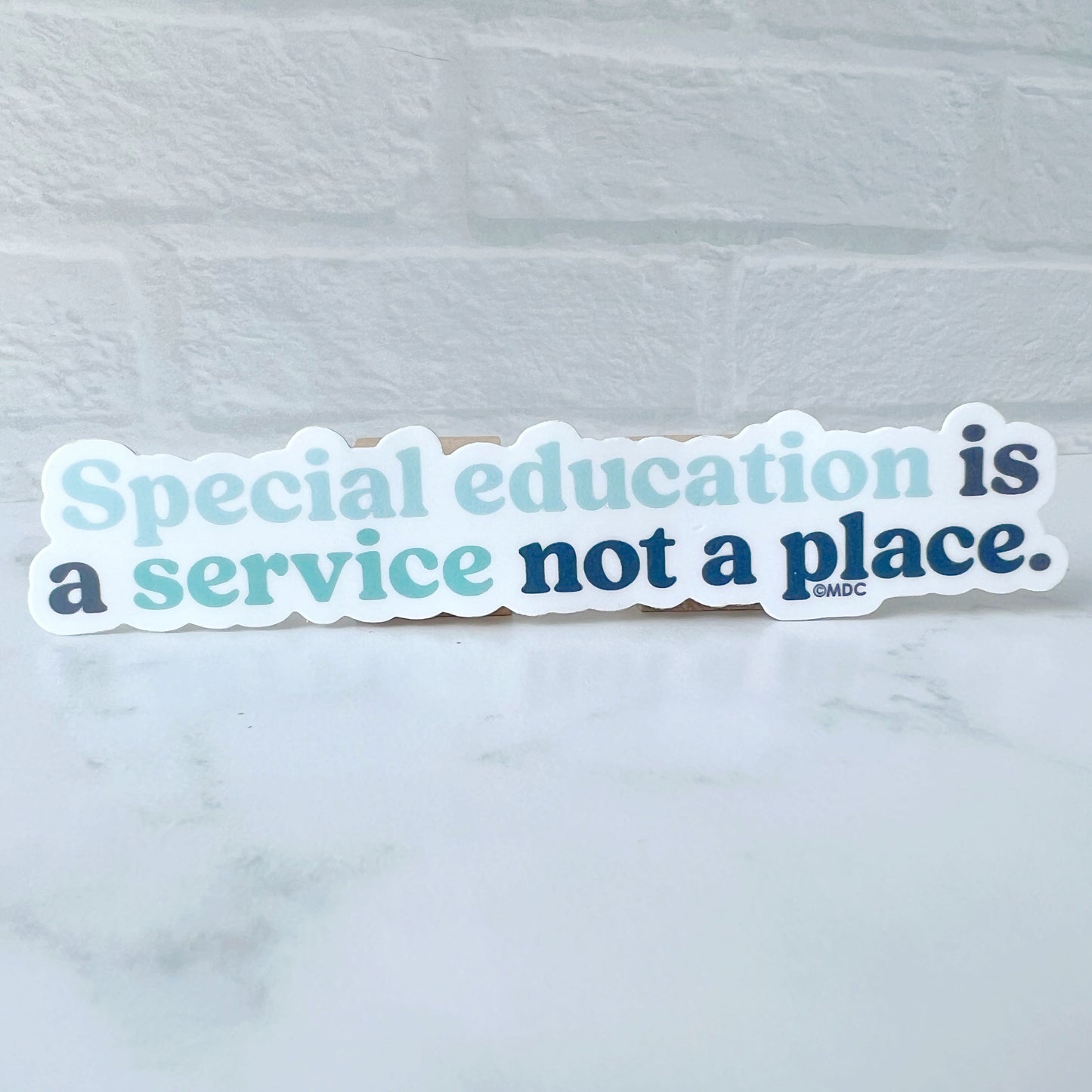 Special Education is a Service Not a Place Sticker