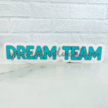 Load image into Gallery viewer, Special Education Dream Team Sticker