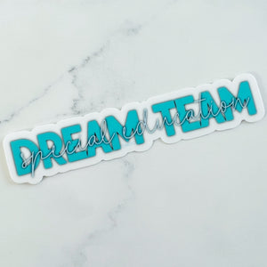 Special Education Dream Team Sticker