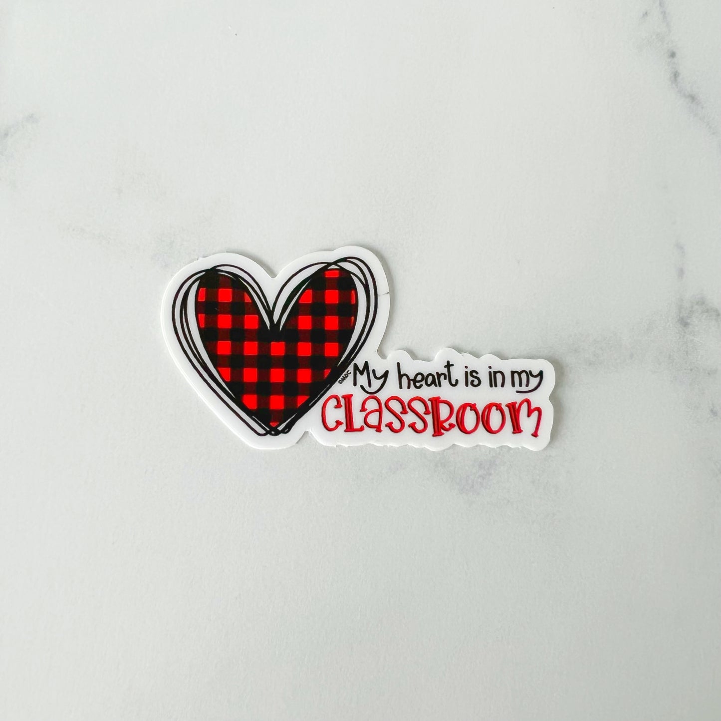 My Heart is in My Classroom Sticker