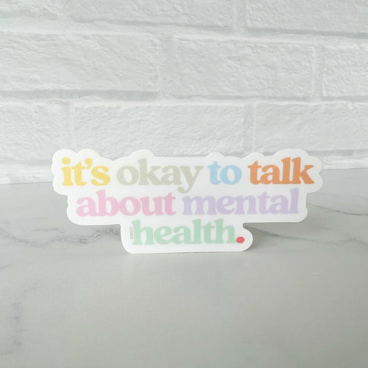 It's Okay to Talk About Mental Health Sticker