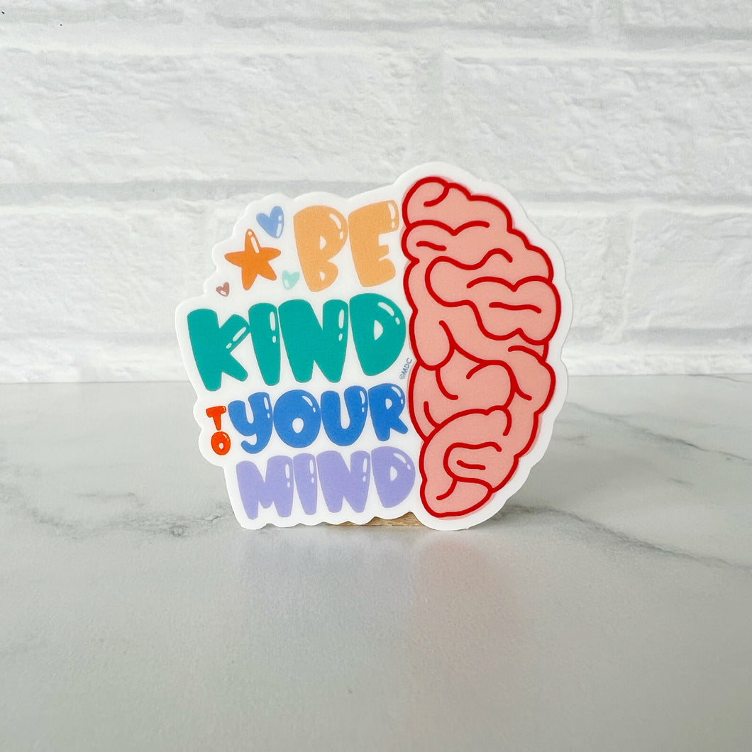Be Kind to Your Mind Sticker – mrsdsshop