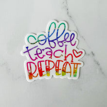 Load image into Gallery viewer, Coffee Teach Repeat Sticker