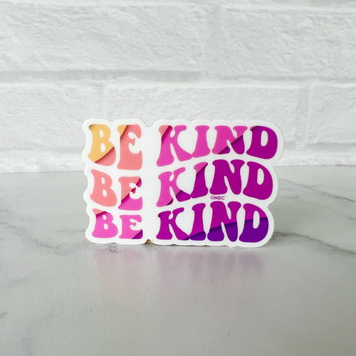Be Kind Be Kind Be Kind Sticker