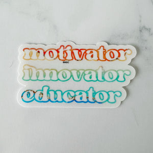 Motivator Innovator Educator Clear Sticker