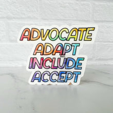 Load image into Gallery viewer, Advocate Adapt Include Accept Clear Sticker