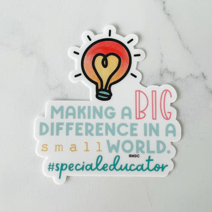 Making a Big Difference in a Small World Sticker