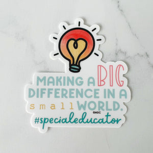 Making a Big Difference in a Small World Sticker