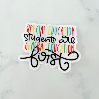 First Gen Student Transparent Sticker Special Ed Students Are General Ed First Clear Sticker – mrsdsshop