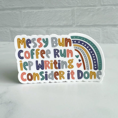 Messy Bun Coffee Run IEP Writing Getting It Done Sticker