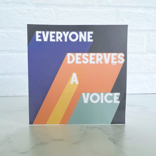 Everyone Deserves a Voice Sticker