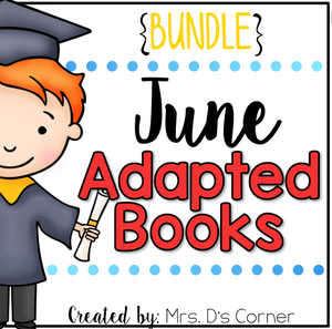 June Adapted Books [Level 1 + Level 2] | Digital + Printable Adapted Books