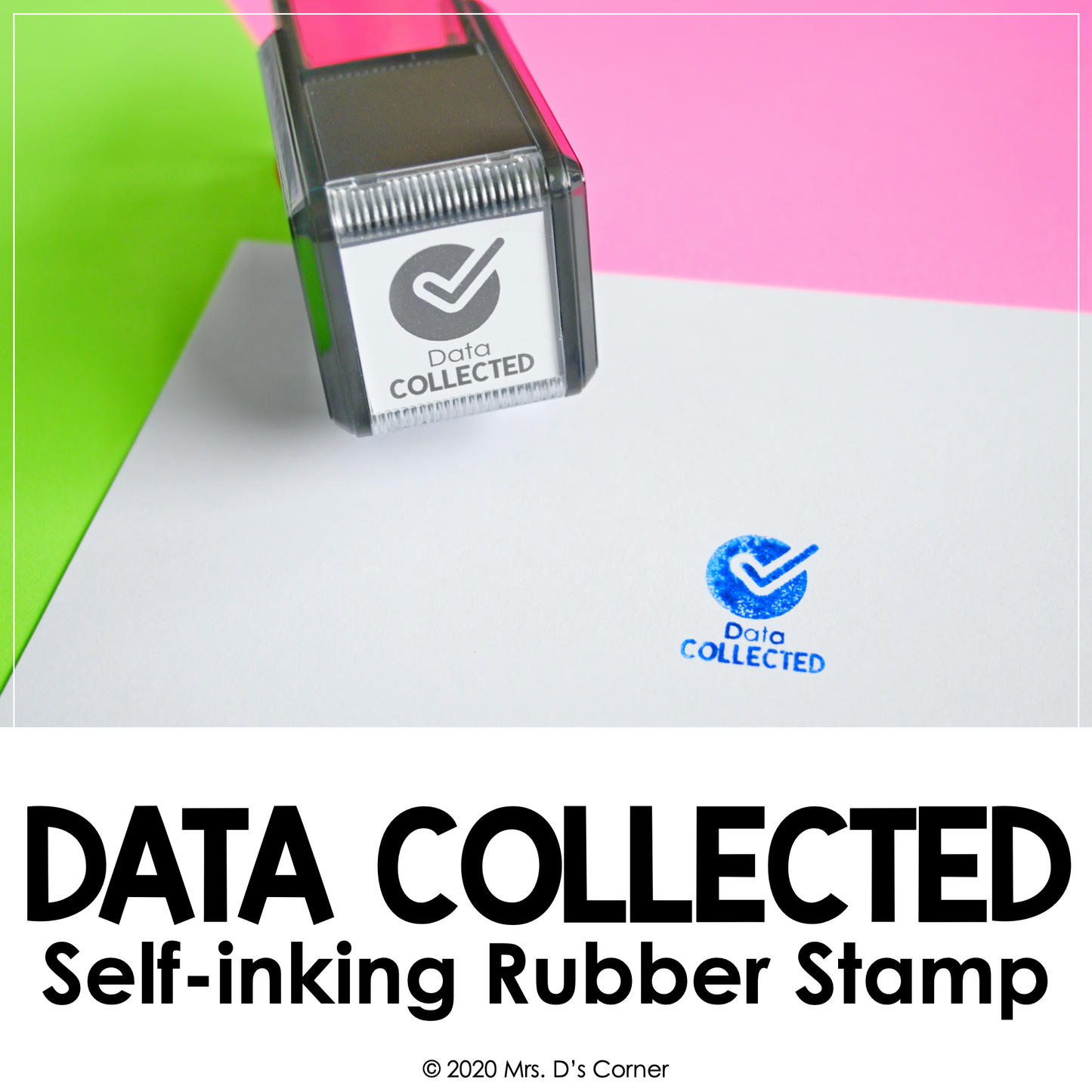 Data Collected Self-inking Rubber Stamp | Mrs. D's Rubber Stamp Collection