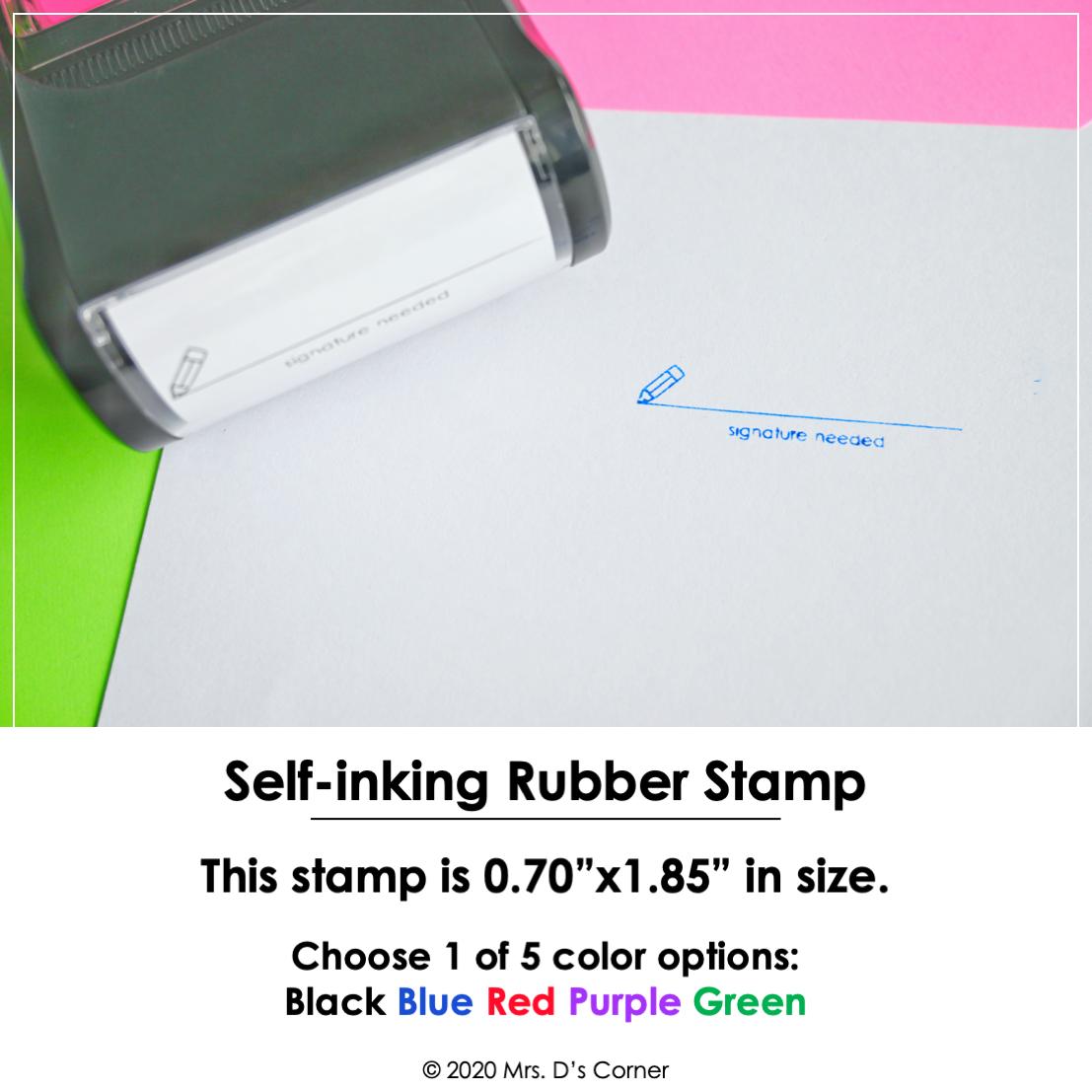 Signature Needed Self-inking Rubber Stamp | Mrs. D's Rubber Stamp Collection