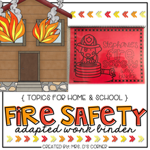 Load image into Gallery viewer, Fire Safety Adapted Work Binder® ( Topics for Home and School )