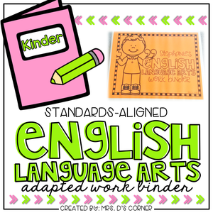 Kinder English Language Arts Adapted Work Binder® { Standards Aligned }