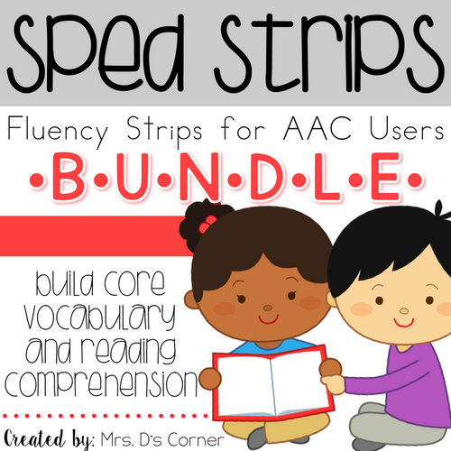 SPED Strips BUNDLE Fluency Strips for SPED | Core Vocabulary Sentence Strips AAC