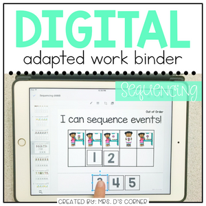 DIGITAL Adapted Work Binder ( Sequencing )