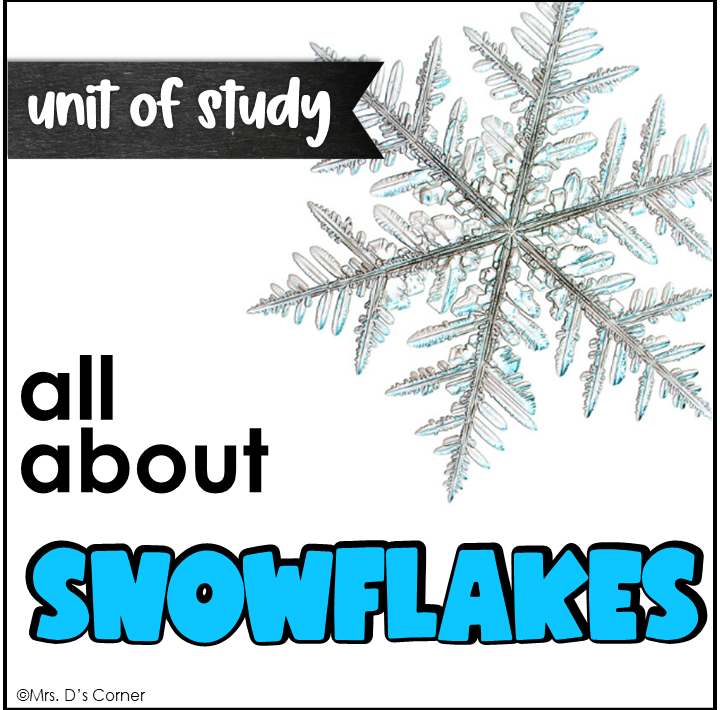 All About Snowflakes Unit | Cross-Curricular Unit of Study about Snowflakes