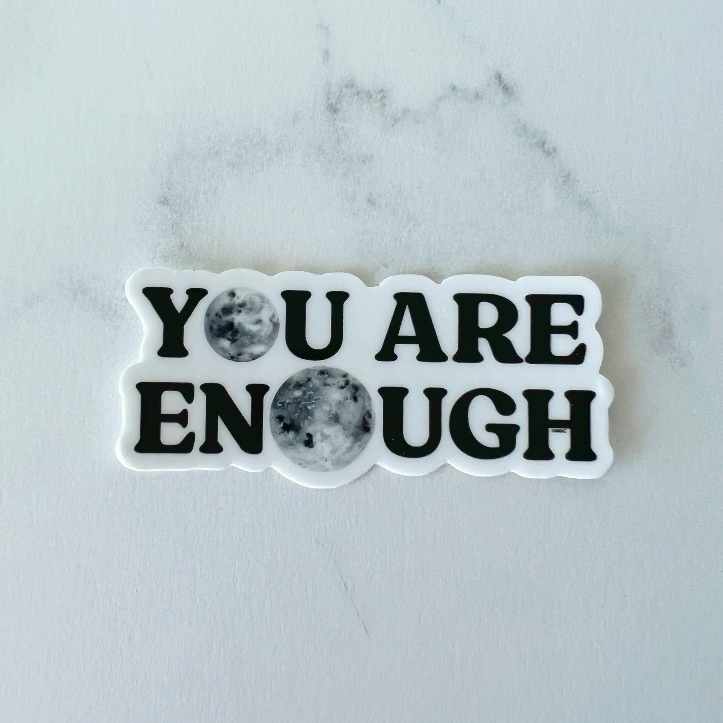 You Are Enough Moon Mental Health Sticker