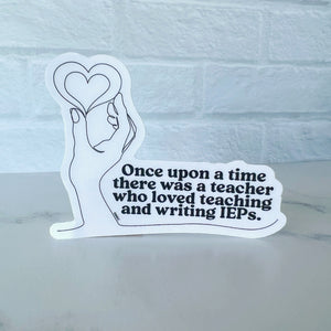 Once Upon a Teacher Time Clear Sticker