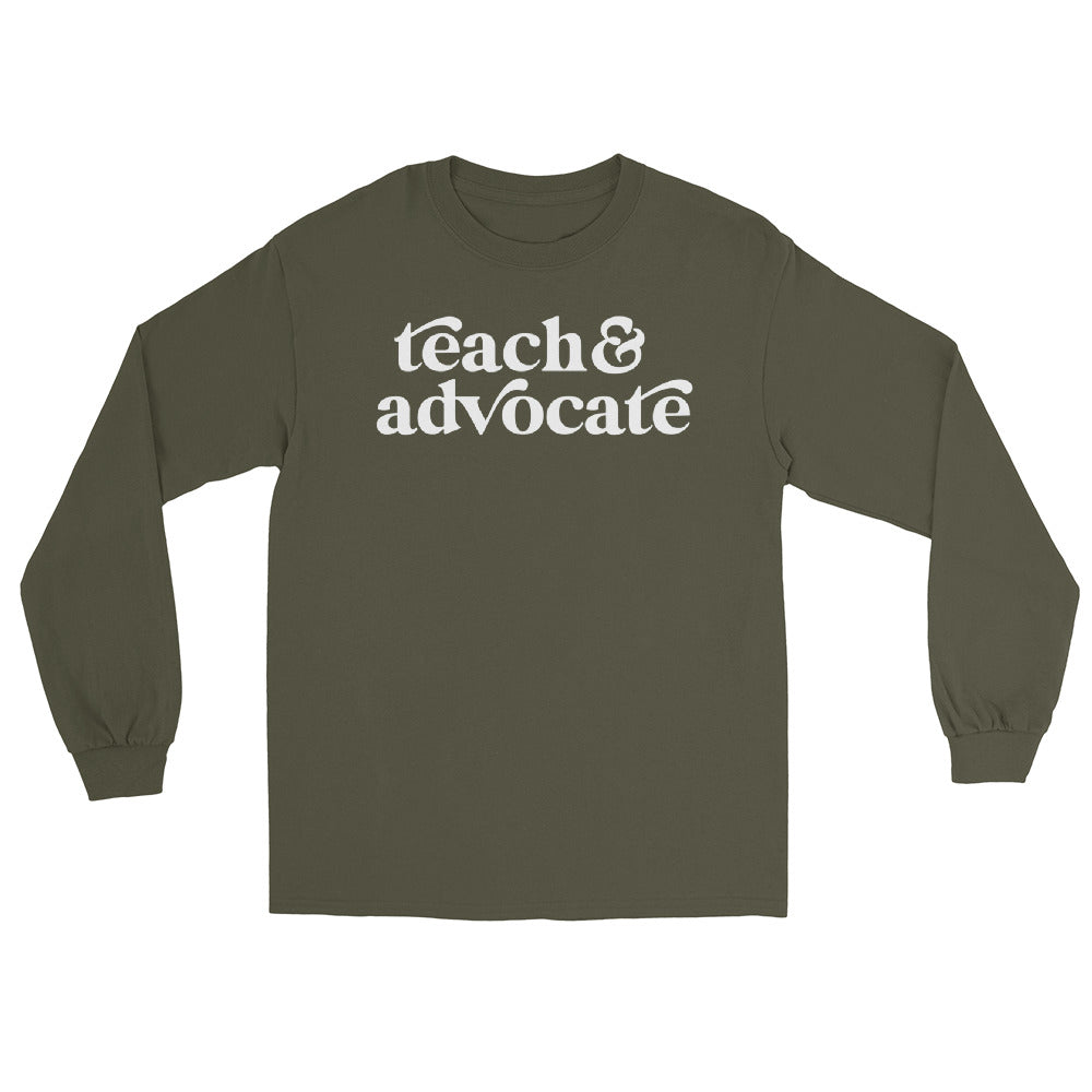 Teach & Advocate Long Sleeve Teacher Tee