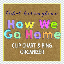 Load image into Gallery viewer, How We Go Home Clip Chart and Ring Organizer { Tribal Herringbone }