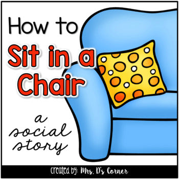 How to Sit in a Chair Social Story | Sitting in a Chair Behavior Story
