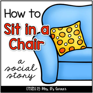 How to Sit in a Chair Social Story | Sitting in a Chair Behavior Story