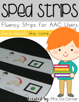 SPED Strips Set 4 {Fluency Strips for SPED} Core Vocabulary Sentence Strips AAC
