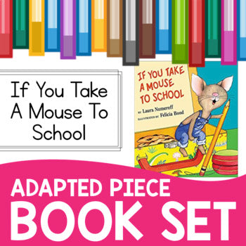 If You Take a Mouse to School Adapted Piece Book Set