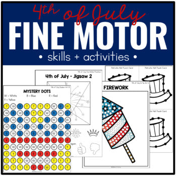 4th of July Fine Motor Practice, Skills and Activities | Independence Day