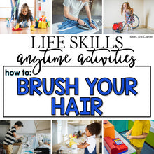 Load image into Gallery viewer, How to Brush Your Hair Life Skill Anytime Activity | Life Skills Activities