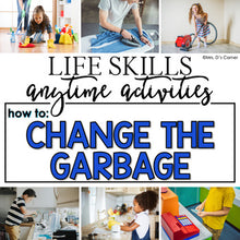 Load image into Gallery viewer, How to Change the Garbage Life Skill Anytime Activity | Life Skills Activities
