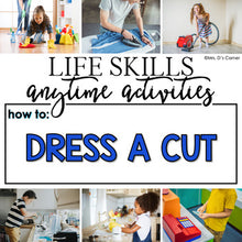 Load image into Gallery viewer, How to Dress a Cut Life Skill Anytime Activity | Life Skills Activities