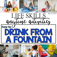 Load image into Gallery viewer, How to Drink from a Fountain Life Skill Anytime Activity | Life Skills Activity
