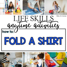 Load image into Gallery viewer, How to Fold a Shirt Life Skill Anytime Activity | Life Skills Activities