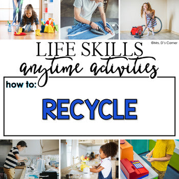 How to Recycle Life Skill Anytime Activity | Recycling Life Skills Activities