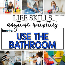 Load image into Gallery viewer, How to Use the Bathroom Life Skill Anytime Activity | Life Skills Activities