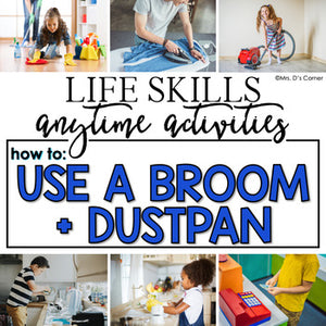 How to Use a Broom + Dustpan Life Skill Anytime Activity | Life Skills Activity